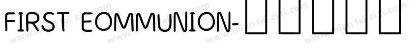 FIRST EOMMUNION字体转换